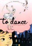 to dance a ballerina's graphic novel