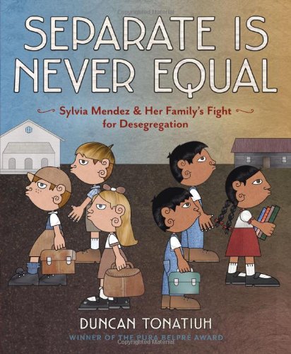separate is never equal sylvia mendez and her family's fight for desegragation